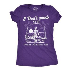 Womens Funny T Shirts I Dont Want To Be Where The People Are Sarcastic Mermaid